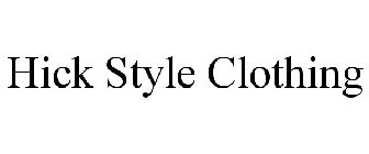 HICK STYLE CLOTHING