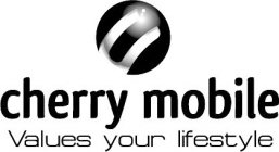 C CHERRY MOBILE VALUES YOUR LIFESTYLE
