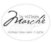 LE VILLAGE MARCHÉ VINTAGE HOME DECOR & GIFTS
