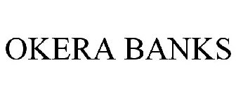 OKERA BANKS