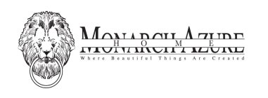 MONARCH AZURE HOME WHERE BEAUTIFUL THINGS ARE CREATED