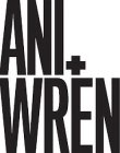 ANI + WREN