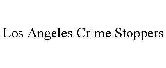 LOS ANGELES CRIME STOPPERS