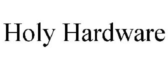 HOLY HARDWARE