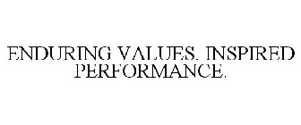 ENDURING VALUES. INSPIRED PERFORMANCE.
