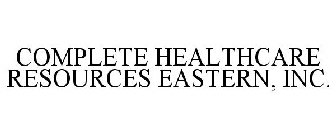 COMPLETE HEALTHCARE RESOURCES EASTERN, INC.