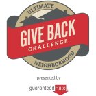 ULTIMATE NEIGHBORHOOD GIVEBACK CHALLENGE PRESENTED BY GUARANTEED RATE