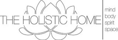THE HOLISTIC HOME MIND BODY SPIRIT SPACE