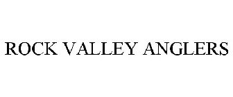 ROCK VALLEY ANGLERS