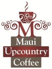 M MAUI UPCOUNTRY COFFEE