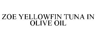 ZOE YELLOWFIN TUNA IN OLIVE OIL