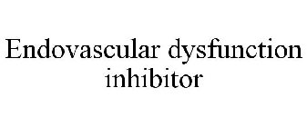 ENDOVASCULAR DYSFUNCTION INHIBITOR