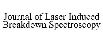 JOURNAL OF LASER INDUCED BREAKDOWN SPECTROSCOPY