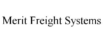 MERIT FREIGHT SYSTEMS