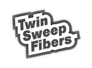 TWIN SWEEP FIBERS