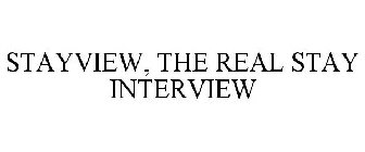 STAYVIEW THE REAL STAY INTERVIEW