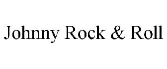 JOHNNY ROCK & ROLL