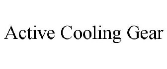 ACTIVE COOLING GEAR