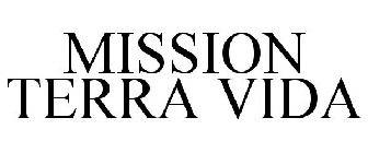 MISSION TERRA VIDA