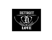 DETROIT D LOVE