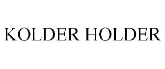 KOLDER HOLDER