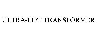 ULTRA-LIFT TRANSFORMER