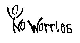 NO WORRIES