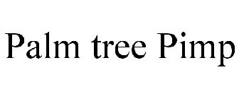 PALM TREE PIMP