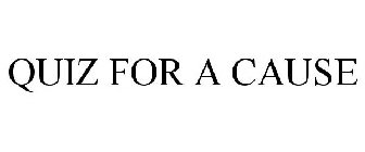 QUIZ FOR A CAUSE