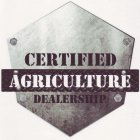 CERTIFIED AGRICULTURE DEALERSHIP