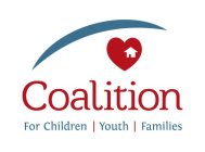 COALITION FOR CHILDREN | YOUTH | FAMILIES