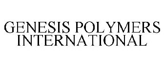 GENESIS POLYMERS INTERNATIONAL