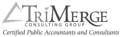 TRIMERGE CONSULTING GROUP CERTIFIED PUBLIC ACCOUNTANTS AND CONSULTANTS