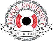 BELFOR UNIVERSITY SKILL TECHNOLOGY INTEGRITY EMPATHY LEARN AND DO THE RIGHT THING