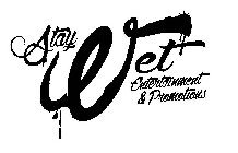 STAYWET ENTERTAINMENT & PROMOTIONS