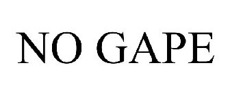 NO GAPE