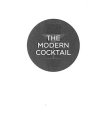 THE MODERN COCKTAIL