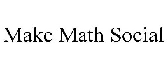 MAKE MATH SOCIAL