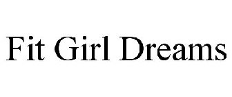 FIT GIRL DREAMS