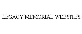 LEGACY MEMORIAL WEBSITES