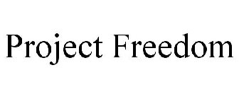PROJECT FREEDOM