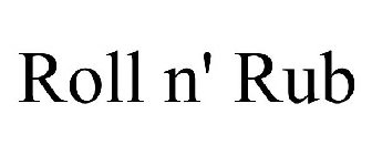 ROLL N' RUB