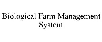 BIOLOGICAL FARM MANAGEMENT SYSTEM