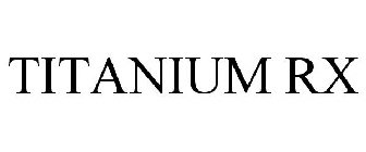 TITANIUM RX