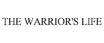 THE WARRIOR'S LIFE