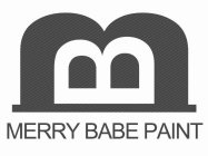 M B MERRY BABE PAINT