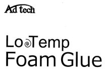 AD TECH LO TEMP FOAM GLUE