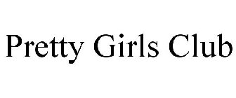 PRETTY GIRLS CLUB