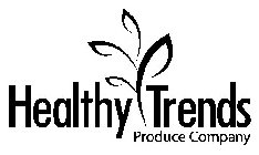 HEALTHY TRENDS PRODUCE COMPANY