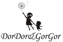 DORDOR & GORGOR
